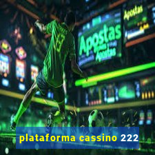 plataforma cassino 222